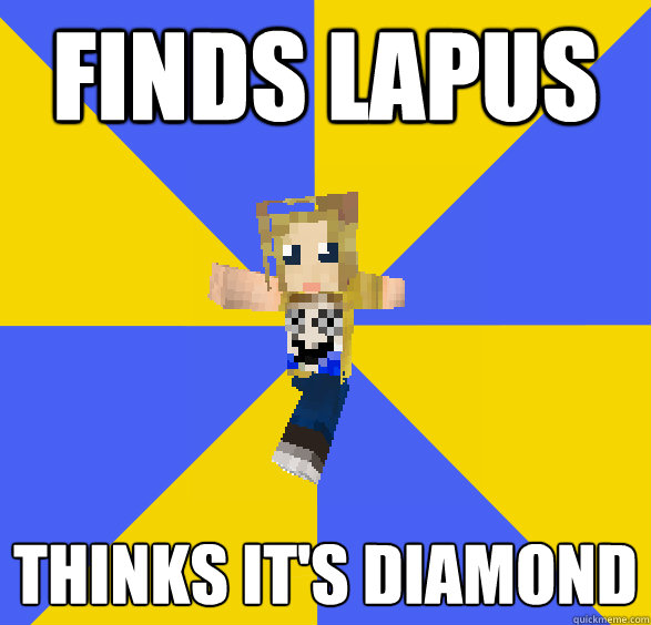 Finds lapus Thinks it's diamond - Finds lapus Thinks it's diamond  Minecraft Newbie Emily