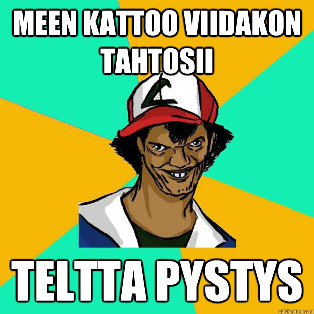 meen kattoo viidakon tahtosii teltta pystys  Ash Pedreiro