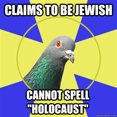 Claims to be Jewish Cannot spell 