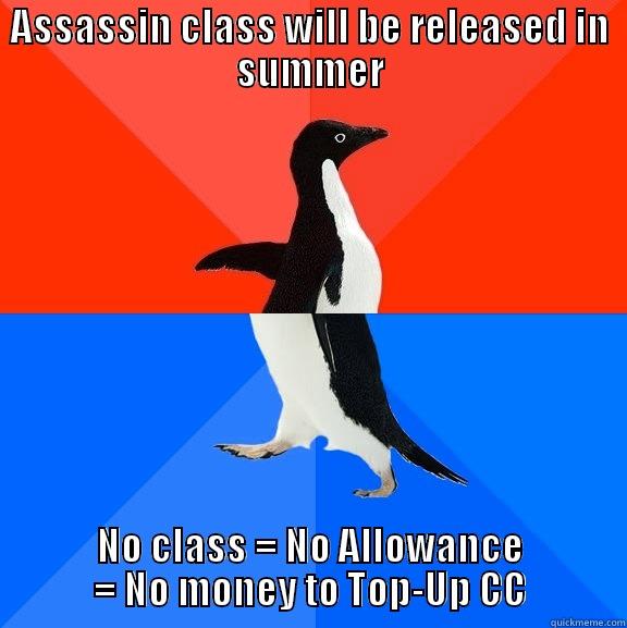 ASDFGH JKLXZCVBNM QWERT YUIOP - ASSASSIN CLASS WILL BE RELEASED IN SUMMER NO CLASS = NO ALLOWANCE = NO MONEY TO TOP-UP CC Socially Awesome Awkward Penguin