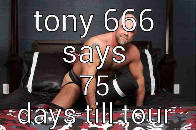 malpas benidorm 2014 - TONY 666 SAYS 75 DAYS TILL TOUR Gorilla Man