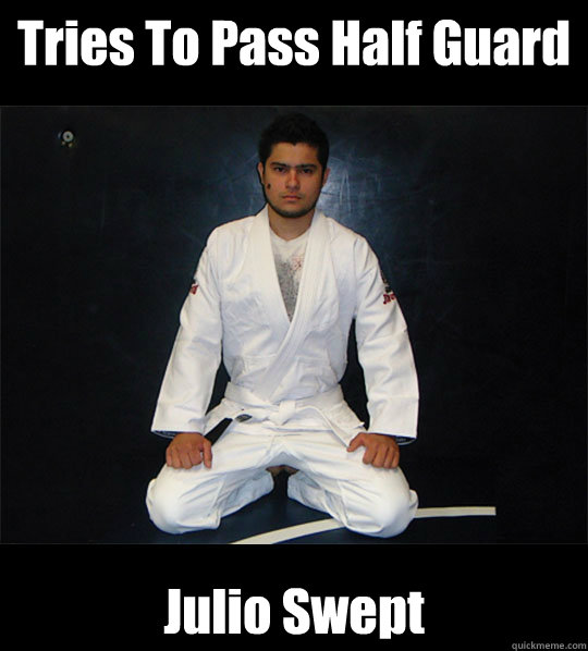 Tries To Pass Half Guard Julio Swept - Tries To Pass Half Guard Julio Swept  BJJ White Belt