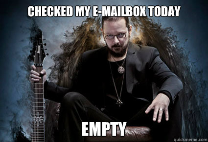 Checked my e-mailbox today EMPTY - Checked my e-mailbox today EMPTY  obvious ihsahn