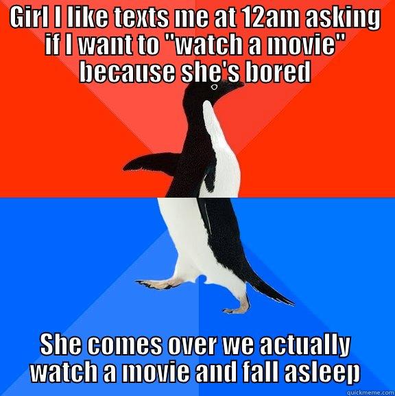 so disappointing - GIRL I LIKE TEXTS ME AT 12AM ASKING IF I WANT TO 