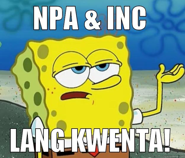 NPA & INC LANG KWENTA! Tough Spongebob