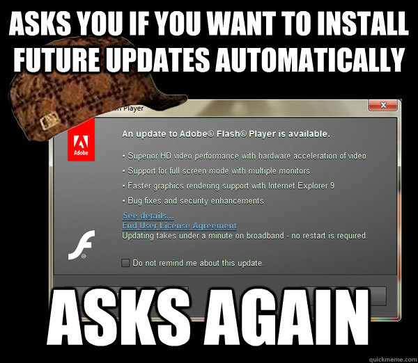 Asks you if you want to install future updates automatically asks again   