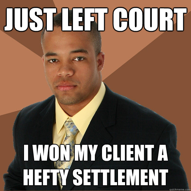 just left court i won my client a hefty settlement  Successful Black Man