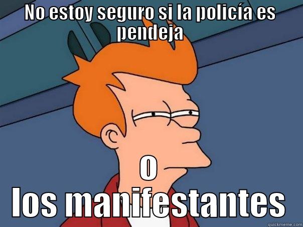 NO ESTOY SEGURO SI LA POLICÍA ES PENDEJA O LOS MANIFESTANTES Futurama Fry