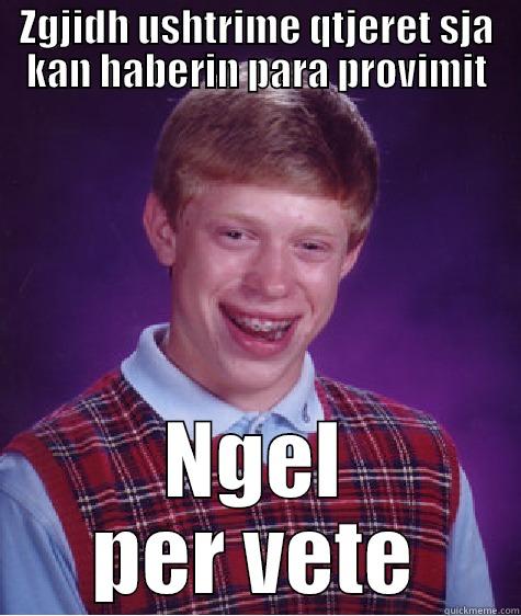 Bad luck Mateo  - ZGJIDH USHTRIME QTJERET SJA KAN HABERIN PARA PROVIMIT NGEL PER VETE Bad Luck Brian