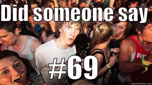 DID SOMEONE SAY  #69 Sudden Clarity Clarence