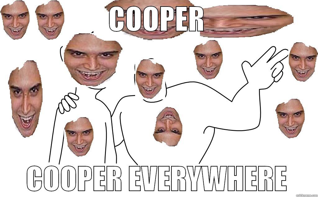 COOPER COOPER EVERYWHERE Misc