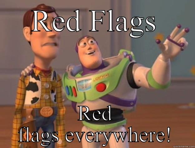 Red flags - RED FLAGS RED FLAGS EVERYWHERE! Toy Story