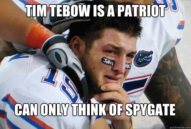 Tim Tebow is a Patriot can only think of Spygate - Tim Tebow is a Patriot can only think of Spygate  Crying Tim Tebow