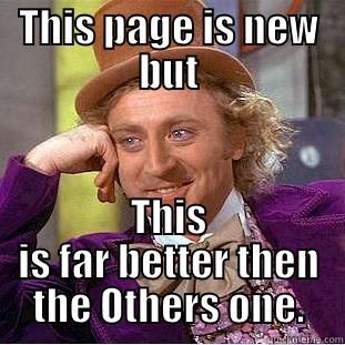 THIS PAGE IS NEW BUT THIS IS FAR BETTER THEN THE OTHERS ONE. Condescending Wonka