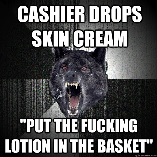 Cashier drops skin cream 