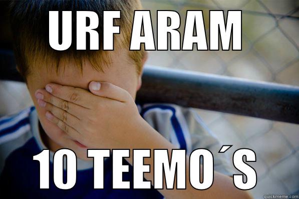 oh god why - URF ARAM 10 TEEMO´S Confession kid