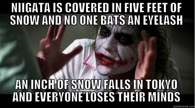 NIIGATA IS COVERED IN FIVE FEET OF SNOW AND NO ONE BATS AN EYELASH AN INCH OF SNOW FALLS IN TOKYO AND EVERYONE LOSES THEIR MINDS Joker Mind Loss