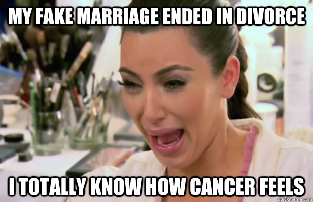 My fake marriage ended in divorce I totally know how cancer feels - My fake marriage ended in divorce I totally know how cancer feels  Crying Kim Kardashian