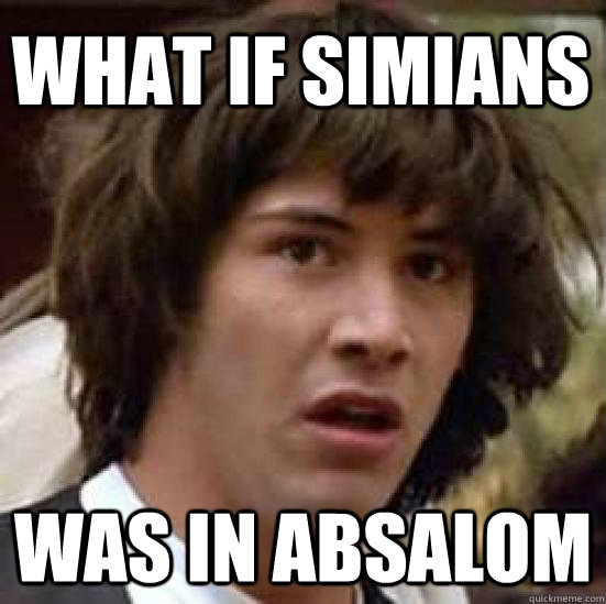 What if Simians Was in Absalom  conspiracy keanu