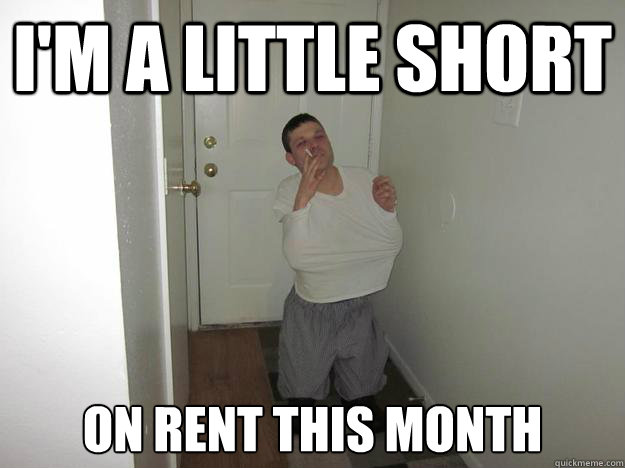 i'm a little short on rent this month - i'm a little short on rent this month  Leprechaun Roomate