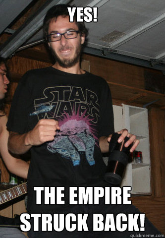 YES! THE EMPIRE STRUCK BACK! - YES! THE EMPIRE STRUCK BACK!  Hipster Han