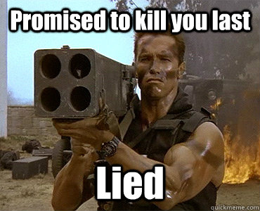 Promised to kill you last Lied  