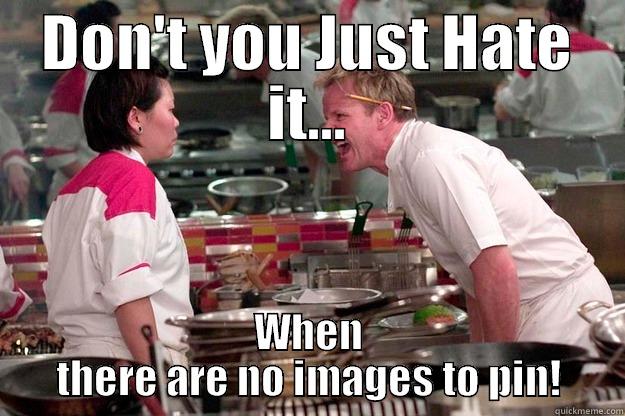 DON'T YOU JUST HATE IT... WHEN THERE ARE NO IMAGES TO PIN! Gordon Ramsay