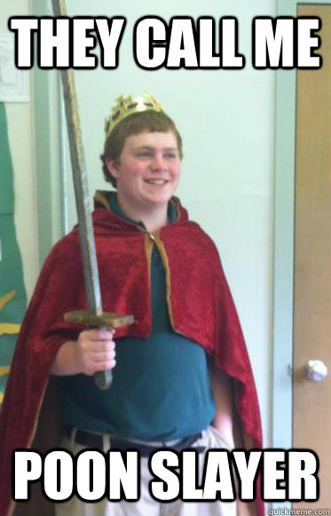 They call me  Poon slayer - They call me  Poon slayer  Plundering Punkin