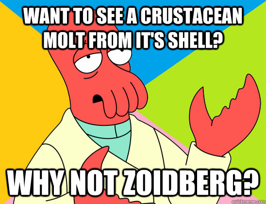 Want to see a crustacean molt from it's shell? why not zoidberg? - Want to see a crustacean molt from it's shell? why not zoidberg?  Misc