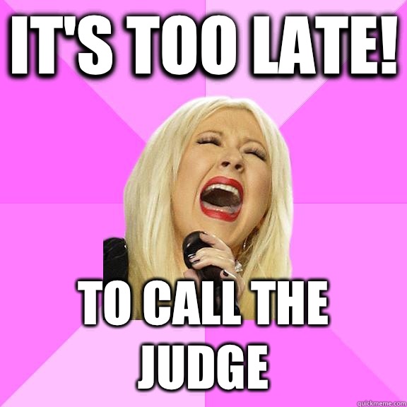 It's too late! To call the judge  Wrong Lyrics Christina