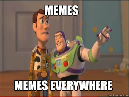 Memes Memes everywhere  woody and buzz