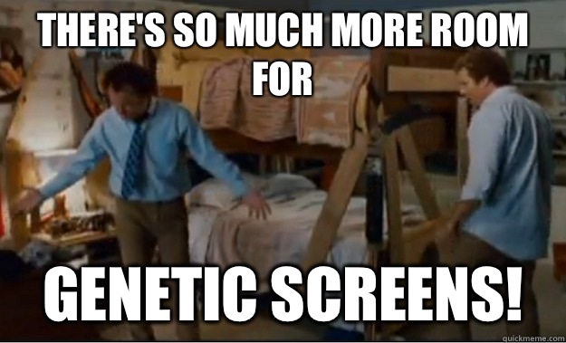 There's so much more room for Genetic Screens!  Stepbrothers Activities