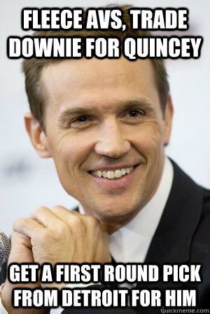 Fleece Avs, Trade Downie for Quincey Get a first round pick from Detroit for him  Yzerman Trolling