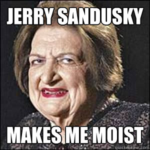 Jerry Sandusky Makes Me Moist  AJs Mom