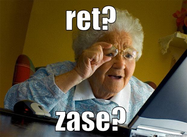 RET? ZASE? Grandma finds the Internet