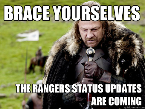 Brace yourselves The Rangers status updates are coming  Eddard Stark