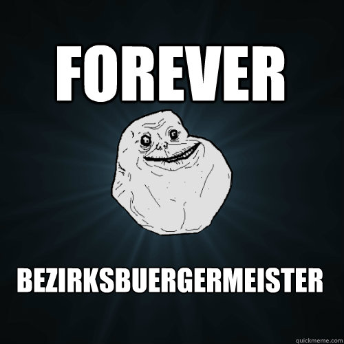 FOREVEr BEZIRKSBUERGERMEISTER - FOREVEr BEZIRKSBUERGERMEISTER  Forever Alone