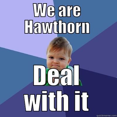 WE ARE HAWTHORN DEAL WITH IT Success Kid