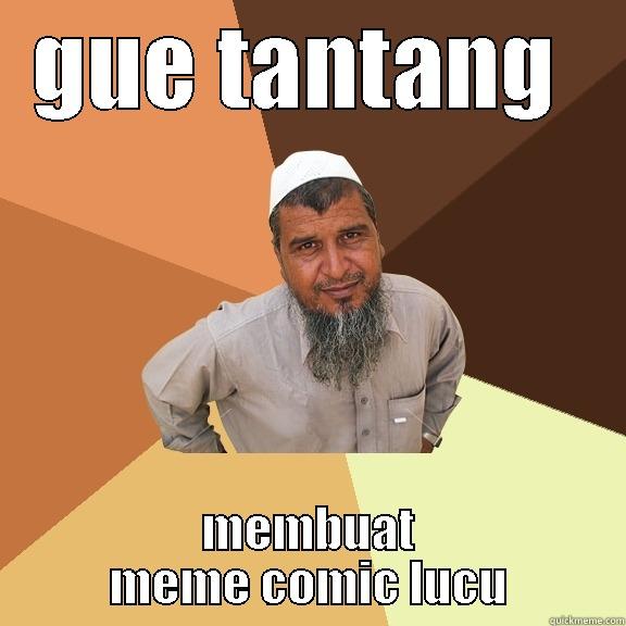 COMIC INDONESIA - GUE TANTANG  MEMBUAT MEME COMIC LUCU Ordinary Muslim Man