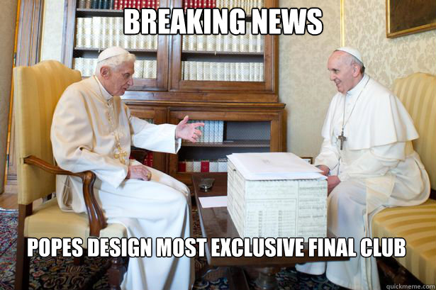 POPEs DESIGN MOST EXCLUSIVE FINAL CLUB BREAKING NEWS  