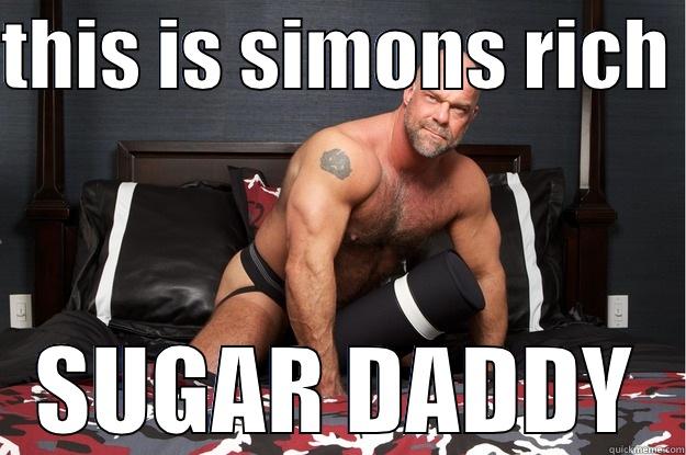 simon your the funny guy - THIS IS SIMONS RICH  SUGAR DADDY Gorilla Man