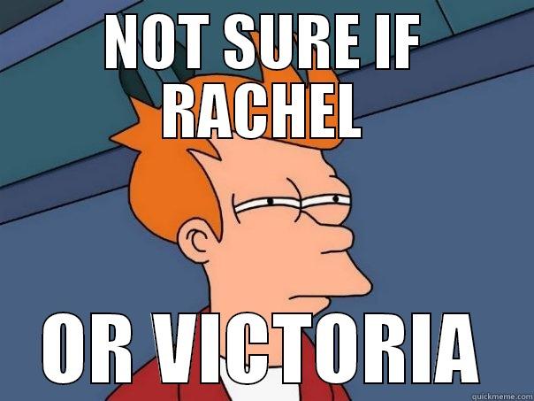 NOT SURE IF RACHEL OR VICTORIA Futurama Fry