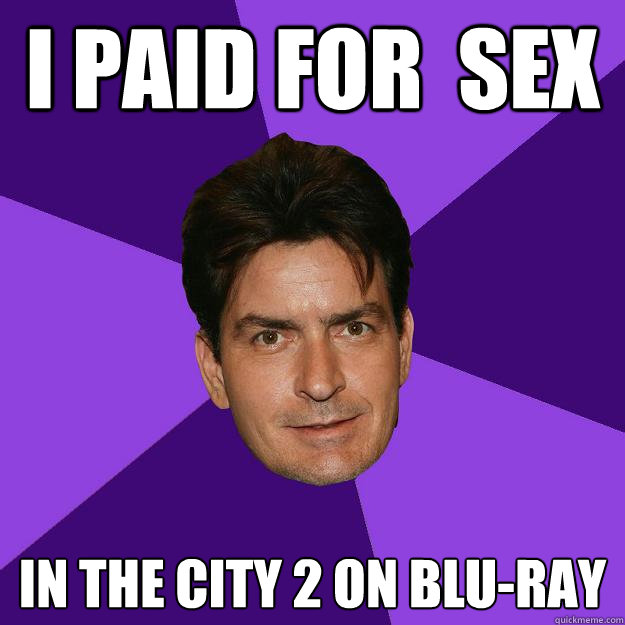 I paid for  Sex in the city 2 on blu-ray  Clean Sheen