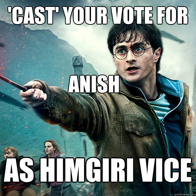 'Cast' your vote for  AS HIMGIRI VICE ANISH DANDWANI  