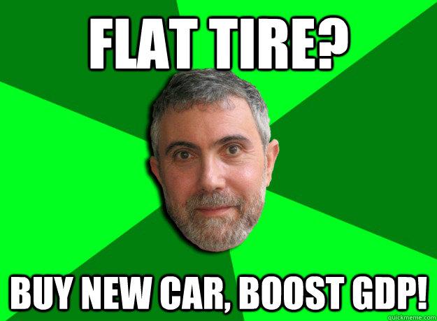 Flat tire? Buy new car, boost GDP!  Advice Krugman