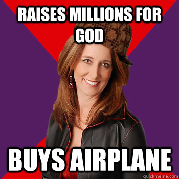 raises millions for god buys airplane  