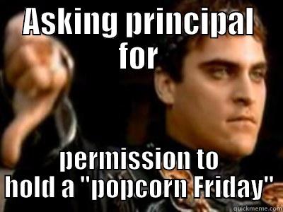 ASKING PRINCIPAL FOR PERMISSION TO HOLD A 