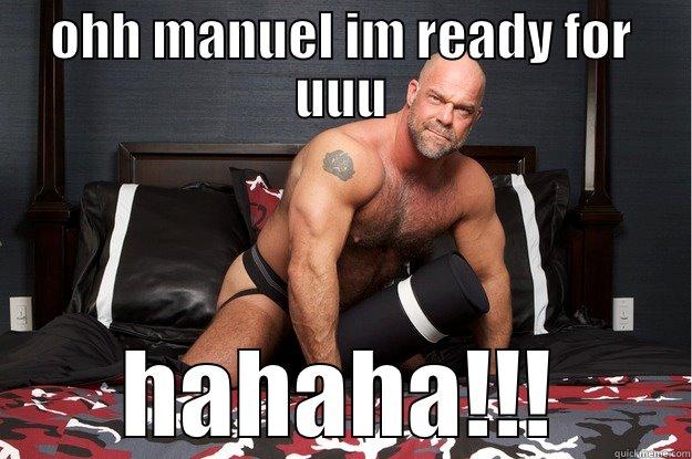  dg g r - OHH MANUEL IM READY FOR UUU HAHAHA!!! Gorilla Man