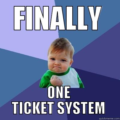 Remedy to Remedy - FINALLY ONE TICKET SYSTEM Success Kid