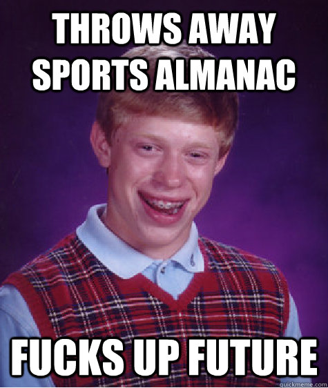 Throws Away Sports Almanac Fucks up Future  Bad Luck Brian